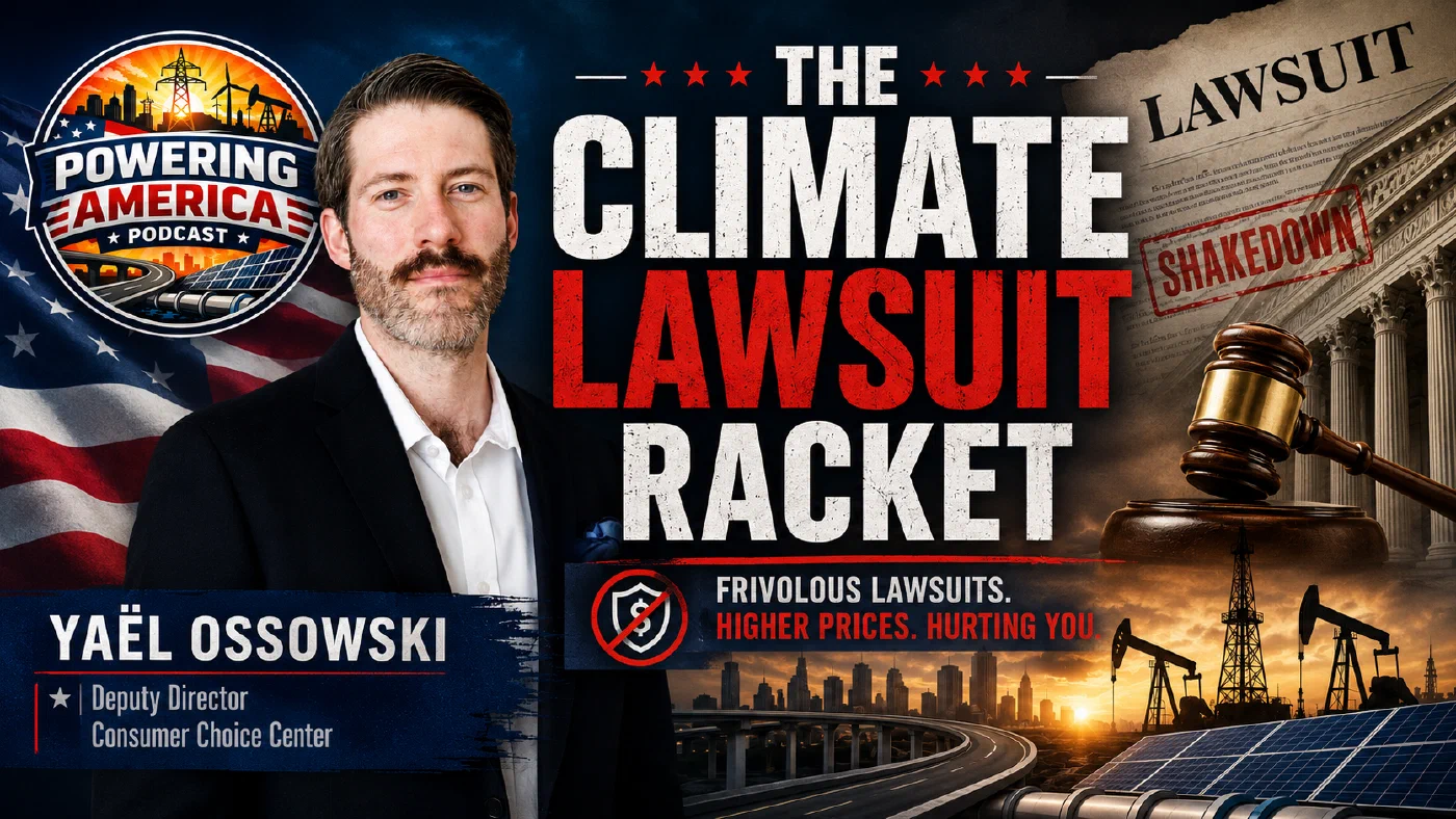 Yaël Ossowski on the Climate Lawsuit Racket: Consumer Impact Explained
