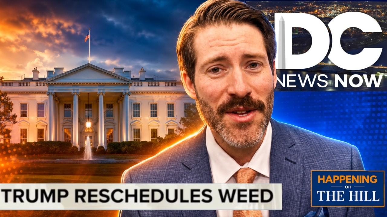 The federal overhaul on cannabis is HUGE for consumers | DC News Now